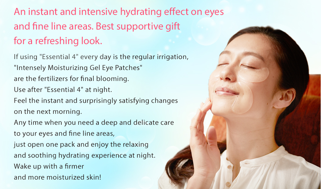 An instant and intensive hydrating effect on eyes and fine line areas. Best supportive gift for a refreshing look. If using 