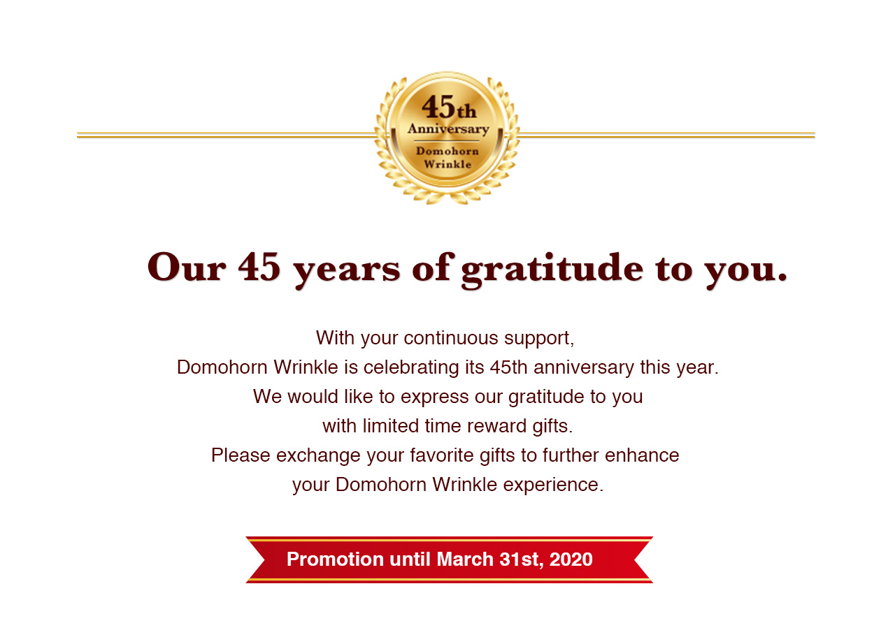 Our 45 years of gratitude to you. Promotion until March 31st, 2020